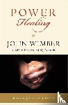 Wimber, John - Power Healing