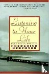 Buechner, Frederick - Listen to Your Life