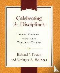 Foster, Richard J, Yanni, Kathryn A. - Celebrating the Disciplines