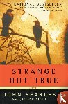 Searles, John - Strange but True