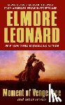 Leonard, Elmore - Moment of Vengeance and Other Stories