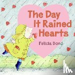 Bond, Felicia - The Day It Rained Hearts