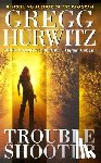 Hurwitz, Gregg - Troubleshooter