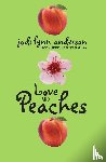 Anderson, Jodi Lynn - Love and Peaches