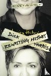 Morris, Dick - Rewriting History