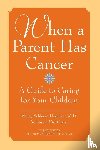 Harpham, Wendy Schlessel - When A Parent Has Cancer