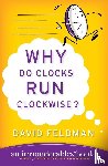 Feldman, David - Why Do Clocks Run Clockwise?