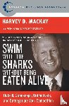 Mackay, Harvey B. - Swim with the Sharks without Being Eaten Alive