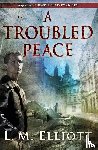 Elliott, L. M. - A Troubled Peace