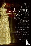 Frieda, Leonie - Catherine de Medici