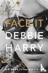 Harry, Debbie - Face It