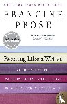 Prose, Francine - Reading Like a Writer