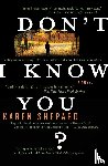 Shepard, Karen - Don't I Know You?