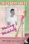 Young, Elizabeth - Making Mischief