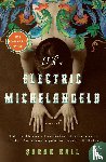 Hall, Sarah - The Electric Michelangelo
