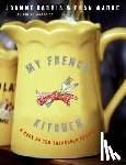Harris, Joanne, Warde, Fran - My French Kitchen