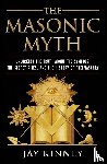 Kinney, Jay - The Masonic Myth