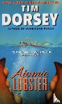 Dorsey, Tim - ATOMIC LOBSTER