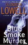 Lowell, Elizabeth - Blue Smoke and Murder