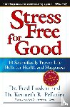 Luskin, Fred, Pelletier, Kenneth R - Stress Free For Good