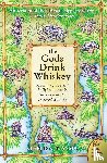 Asma, Stephen T - The God's Drink Whiskey