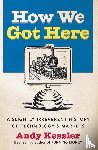 Kessler, Andy - How We Got Here