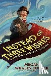 Turner, Megan Whalen - Instead of Three Wishes