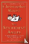 Moore, Christopher - The Stupidest Angel
