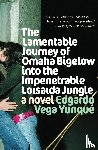 Yunque, Edgardo Vega - Lamentable Journey of Omaha Bigelow Into the Impenetrable Loisaida Jungle