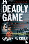 Crier, Catherine - A Deadly Game