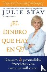 Stav, Julie - El Dinero Que Hay En Ti!