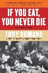 Romano, Tony - If You Eat, You Never Die