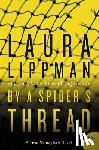 Lippman, Laura - By a Spider's Thread