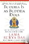 Das, Surya - BUDDHA IS AS BUDDHA DOES