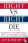 Eisenberg, Jon - Right Vs The Right To Die