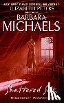 Michaels, Barbara - Shattered Silk