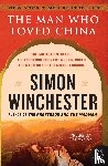 Simon Winchester - The Man Who Loved China