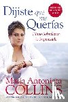 Collins, Maria Antonieta - Dijiste Que Me Querias