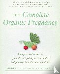 Dolan, Deirdre, Zissu, Alexandra - The Complete Organic Pregnancy