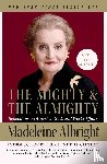 Madeleine Albright - The Mighty and the Almighty