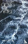 Plath, Sylvia - Crossing the Water