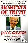 Carlzon, Jan - Moments of Truth