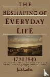 Larkin, Jack - The Reshaping of Everyday Life