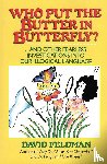 Feldman, David - Who Put the Butter in Butterfly?