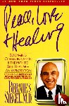Siegel, Bernie S - Siegel, B: Peace, Love and Healing