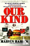 Harris, Marvin - Our Kind: Who We Are, Where We Came From, Where We Are Going