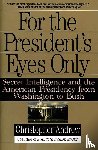 Andrew, Christopher - For the President's Eyes Only