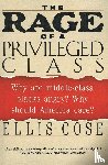 Cose, Ellis - The Rage of a Privileged Class