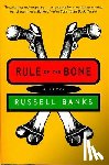 Banks, Russell - Rule of the Bone