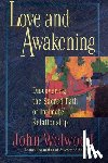 Welwood, John - Love and Awakening: Discovering the Sacred Path of Intimate Relationship